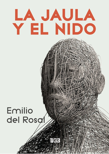La Jaula Y El Nido, De Del Rosal, Emilio. Editorial Distrito 93, Tapa Blanda En Español