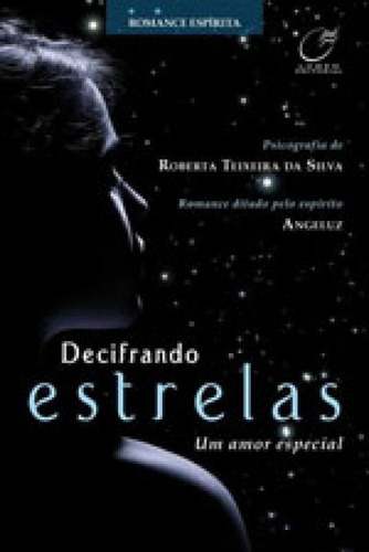 Decifrando Estrelas, De Silva, Roberta Teixeira Da. Editora Lumen Editorial, Capa Mole, Edição 1ª Edição - 2017 Em Português
