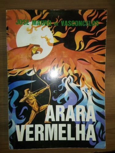 Libro Arara Vermelha José Mauro De Vasconcelos