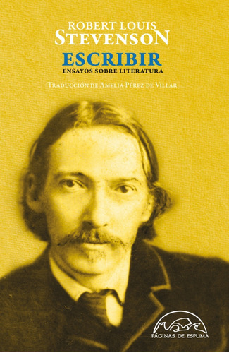 Escribir: Ensayos Sobre Literatura - Robert Louis Stevenson