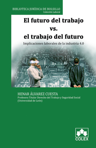 El Futuro Del Trabajo Vs El Trabajo Del Futuro, De Álvarez Cuesta, Henar. Editorial Colex, Tapa Blanda En Español