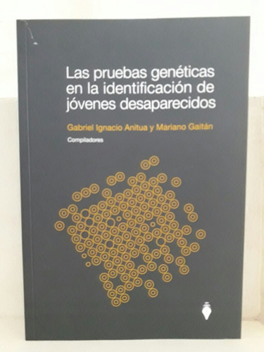 Pruebas Genéticas Identificación Desaparecidos Gaitán Anitúa