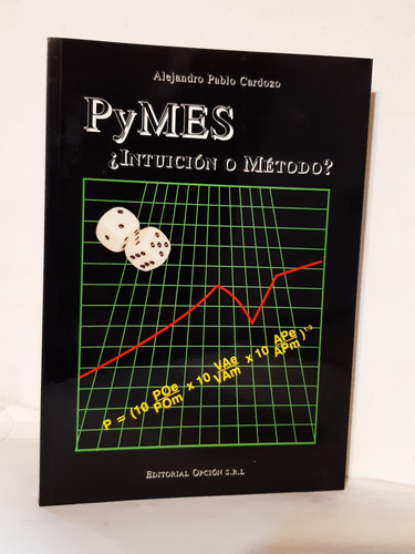 Pymes ¿intuición O Método? De Alejandro P. Cardozo