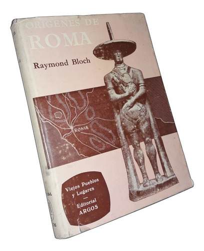 Origenes De Roma - Raymond Bloch / Viejos Pueblos Y Lugares