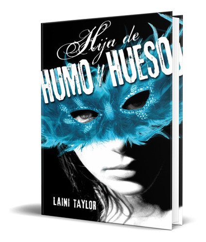 Hija De Humo Y Hueso, De Laini Taylor. Editorial Alfaguara, Tapa Blanda En Español, 2012