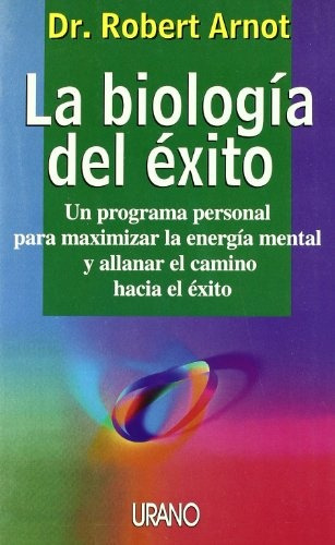 La Biologia Del Exito*.. - Robert Burns Arnot