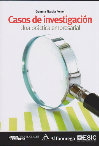 Casos De Investigación , Una Práctica Empresarial, De German Garcia Ferrer. Alpha Editorial S.a, Tapa Blanda, Edición 2018 En Español