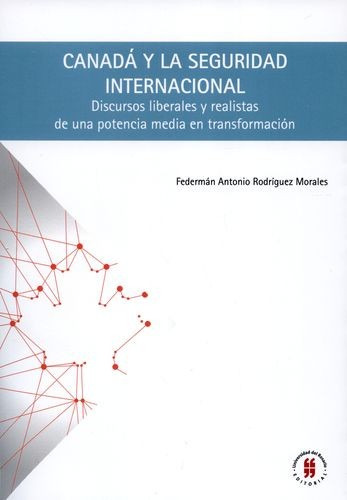 Libro Canadá Y La Seguridad Internacional. Discursos Libera