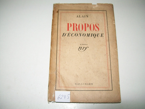 Propos D'economique · Alain (émile Chartier) Gallimard 1934