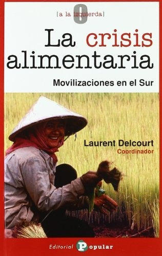 La Crisis Alimentaria - Delcourt Laurent