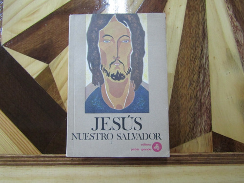 Libro Antiguo. Jesus Nuestro Salvador. M-669