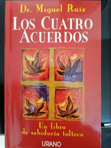 Los Cuatro Acuerdos Dr Miguel Ruiz Urano