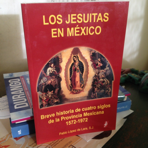 Los Jesuitas En México, 1572-1972