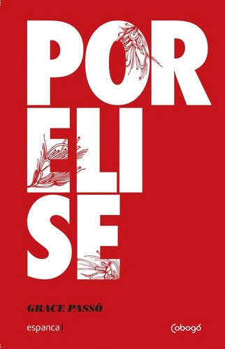 Por Elise, de Passô, Grace. Editora de livros Cobogó LTDA, capa mole em português, 2012