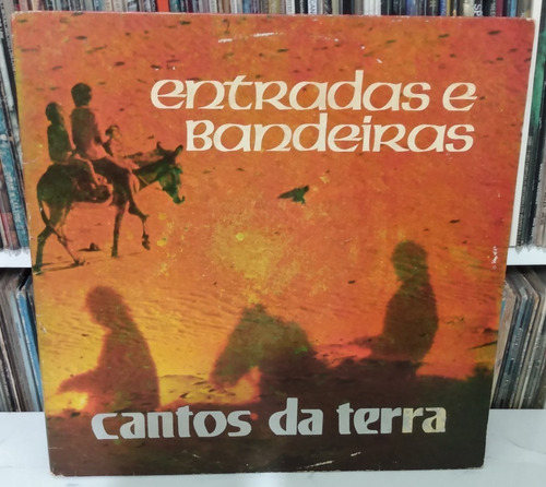 Lp - Cantos Da Terra - Entradas E Bandeiras - C/enc 81 - Mpb