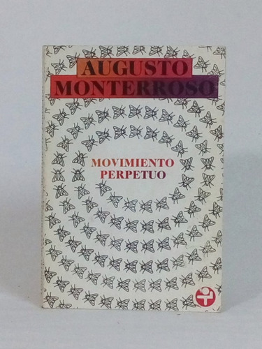 Movimiento Perpetuo / Augusto Monterroso [lcda]