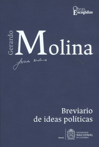 Breviario de ideas políticas, de Gerardo Molina. Serie 9587944853, vol. 1. Editorial Universidad Nacional de Colombia, tapa blanda, edición 2021 en español, 2021