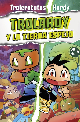 Trolardy 03: Trolardy Y La Tierra Espejo, De Trolerotutos; Hardy. Editorial Martinez Roca En Español