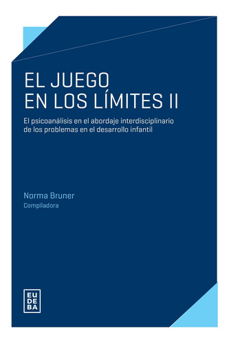 El Juego En Los Límites Ii, De Norma Bruner