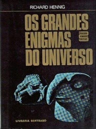 Livro Os Grandes Enigmas Do Universo Richard Hennig