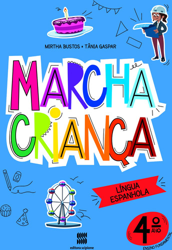 Marcha criança - Espanhol - 4º ano, de Gaspar, Tânia. Série Marcha criança Editora Somos Sistema de Ensino em português, 2020