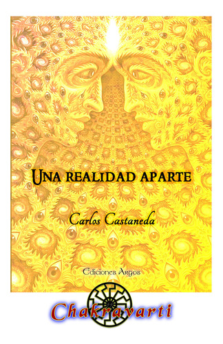 Una Realidad Aparte, Carlos Castaneda (don Juan, Chamanismo)