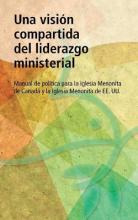 Libro Una Vision Compartida Del Liderazgo Ministerial : M...