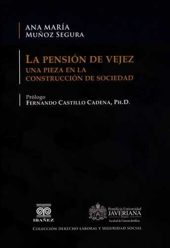 Libro Pensión De Vejez. Una Pieza En La Construcción De Soc