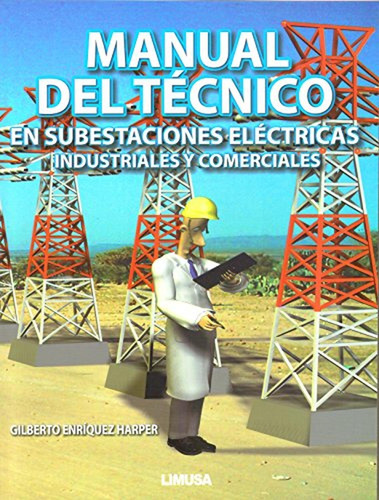 Manual Del Tecnico En Subestaciones Electricas Industriales