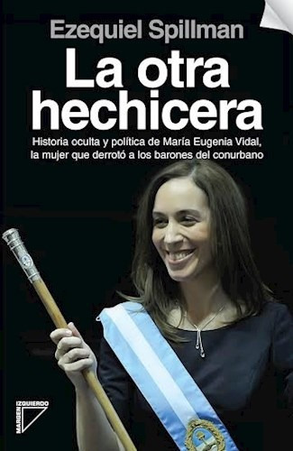 Maria Eugenia Vidal La Otra Hechicera - Ezequiel Spillman