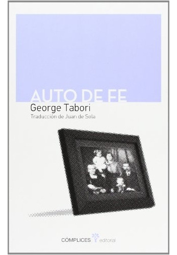 Auto De Fe, George Tabori, Cómplices 