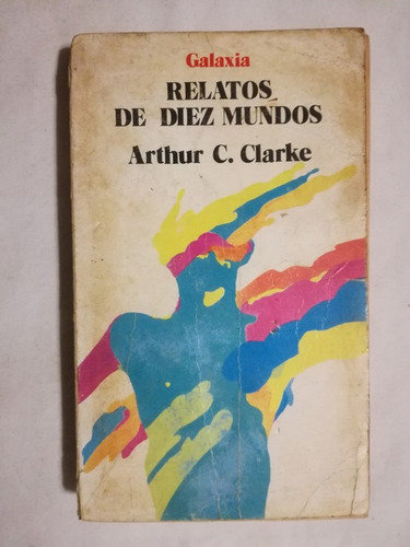 Relatos De Diez Mundos / Clarke, Arthur C.