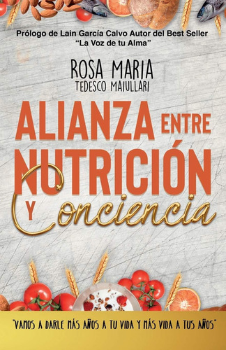 Libro: Alianza Entre Nutrición Y Conciencia: Vamos A Darle M