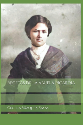 Libro: Recetas De La Abuela Picardía (spanish Edition)