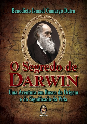 Segredo De Darwin - Benedicto Ismael Camargo Dutra