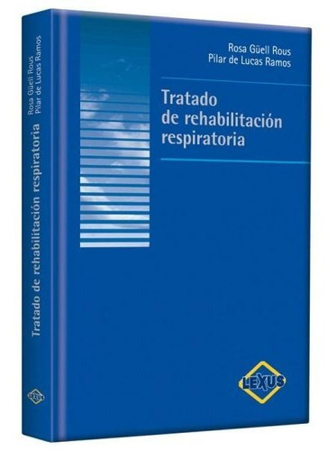 Tratado De Rehabilitación Respiratoria / Lexus