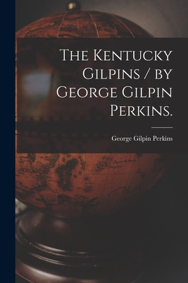 Libro The Kentucky Gilpins / By George Gilpin Perkins. - ...