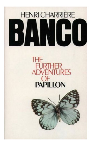 Banco - The Further Adventures Of Papillon. Eb01