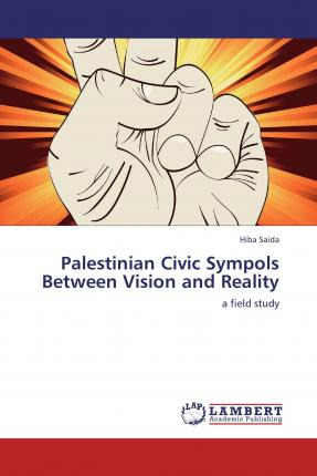 Libro Palestinian Civic Sympols Between Vision And Realit...