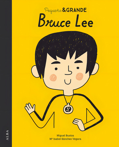 Pequeãâ±o & Grande Bruce Lee, De Sánchez Vegara, María Isabel. Alba Editorial, Tapa Dura En Español
