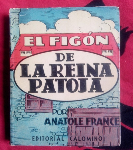 El Figón De La Reina Patoja Anatole France 