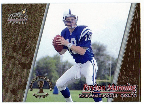 1998 Aurora Championship Fever Peyton Manning Rookie Colts