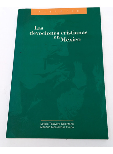 Las Devociones Cristianas En México - Leticia Talavera