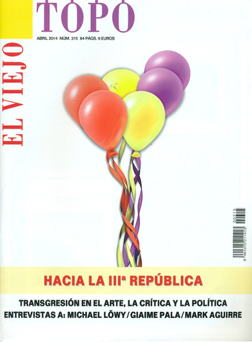 Revista El Viejo Topo No. 315. Hacia La Iiiª República