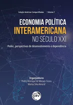 Comprar Economia Política Interamericana No Século Xxi Poder, Perspectivas De Desenvolvimento E Dependência