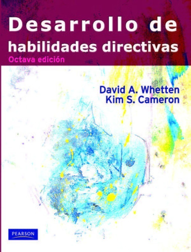 Desarrollo De Habilidades Directivas 8° Ed. Whetten-cameron