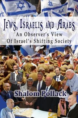 Libro Jews, Israelis And Arabs : An Observer's View Of Is...