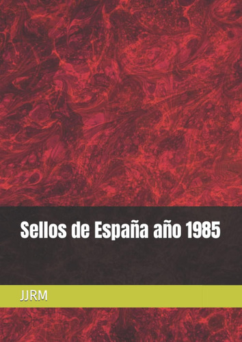 Libro: Sellos De España Año 1985 (catálogo Álbum Sellos De E