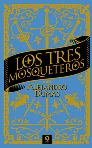 Libro: Los Tres Mosqueteros / Alejandro Dumas