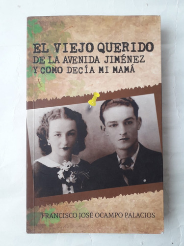 El Viejo Querido De La Avenida Jiménez Y Como Decía Mi Mamá